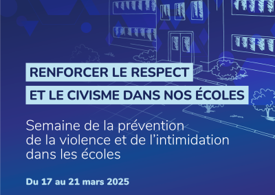 La Semaine de la prévention de la violence et de l’intimidation dans les écoles