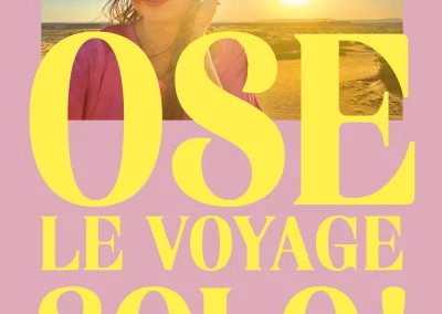 Ose le voyage solo : le nouveau livre de Sandra Sirois